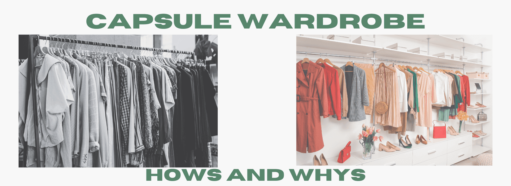 Capsule Wardrobe Hows and Whys