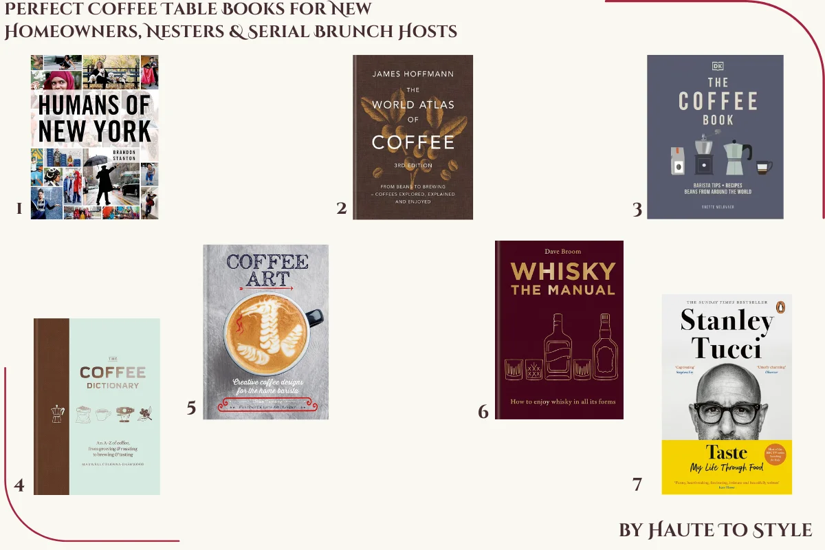 Christmas gift ideas for new homeowners: 7 coffee table books for home décor—Humans of New York, specialty coffee, latte art, whisky, and Stanley Tucci’s Taste.